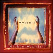 Cover of: Worship by Michael W. Smith
