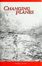 Cover of: Changing planes by Kathy Scott