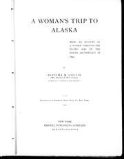 Cover of: A woman's trip to Alaska: being an account of a voyage through the inland seas of the Sitkan Archipelago in 1890