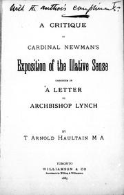 Cover of: A critique of Cardinal Newman's exposition of the illative sense: embodied in a letter to Archbishop Lynch