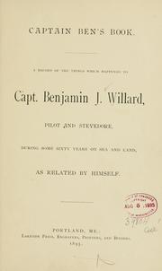 Captain Ben's book by Benjamin J. Willard