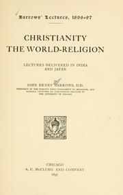 Cover of: Christianity the world-religion: lectures delivered in India and Japan