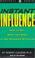 Cover of: Instant Influence