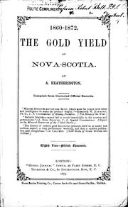 Cover of: The gold yield of Nova Scotia: compiled from corrected official records