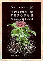 Superconsciousness Through Meditation by Douglas M. Baker