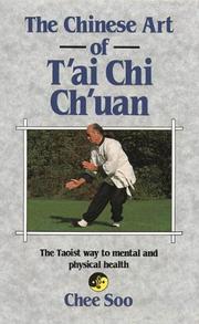 The Chinese art of Tʻai Chi Chʻuan by Chee Soo