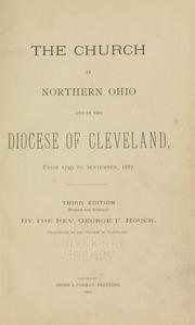 The church in northern Ohio and in the diocese of Cleveland from 1749 to September, 1887 by Houck, George F. (George Francis), 1847-1916