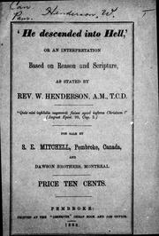 Front cover of "He descended into Hell", or, An interpretation based on reason and scripture by Henderson, W. Rev.