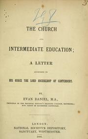 Cover of: church and intermediate education: a letter addressed to His Grace the Lord Archbishop of Canterbury