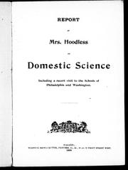 Cover of: Report of Mrs. Hoodless on domestic science: including a recent visit to the schools of Philadelphia and Washington.