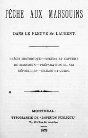 Cover of: La pêche aux marsouins dans 1e fleuve St. Laurent: pré cis historique, moeurs et capture du marsouin, préparation de ses dépouilles, huiles et cuirs.