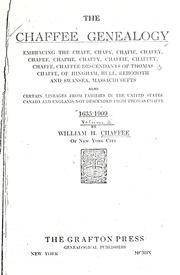 Cover of: Chaffee genealogy, embracing the Chafe, Chafy, Chafie, Chafey, Chafee, Chaphe, Chaffie, Chaffey, Chaffe, Chaffee descendants of Thomas Chaffe, of Hingham, Hull, Rehoboth and Swansea, Massachusetts: also certain lineages from families in the United States, Canada and England, not descended from Thomas Chaffe, 1635-1909