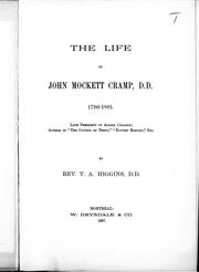 Cover of: The life of John Mockett Cramp, D.D., 1796-1881, late president of Acadia College, author of "The Council of Trent", "Baptist history", etc. by by T.A. Higgins.