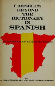 Cover of: Cassell's Beyond the dictionary in Spanish by A. Bryson Gerrard