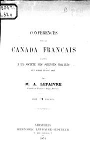 Cover of: Conférences sur le Canada français faites à la Société des sciences morales: le 3 juillet et le 17 août