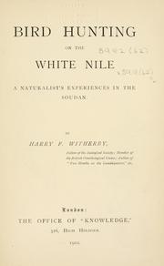 Cover of: Bird hunting on the White Nile: a naturalist's experiences in the Soudan.