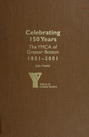 Cover of: Celebrating 150 years: the YMCA of Greater Boston, 1851-2001