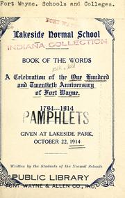 Cover of: A celebration of the one hundred and twentieth anniversary of Fort Wayne, 1794-1914: given at Lakeside Park, October 22, 1914