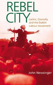 Cover of: Rebel City: Larkin, Connolly and the Dublin Labour Movement