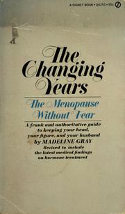 Cover of: The changing years by Madeline Gray