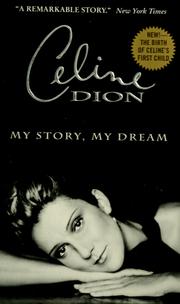 Cover of: Celine Dion: my story, my dream