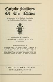 Cover of: Catholic builders of the nation by Constantine E. McGuire
