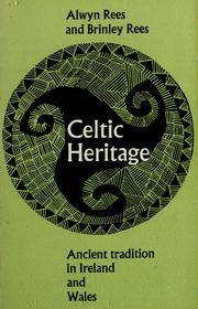 Cover of: Celtic heritage: ancient tradition in Ireland and Wales