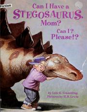 Cover of: Can I have a Stegosaurus, Mom? Can I? Please!? by Lois G. Grambling