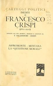 Cover of: Carteggi politici inediti di Francesco Crispi (1860-1900)