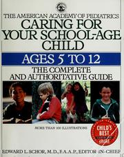 Cover of: Caring for your school-age child by editor-in-chief, Edward L. Schor ... [et al.].