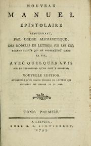 Cover of: Nouveau manuel épistolaire: refermant par ordre alphabétique, des modèles de lettres sur les différens sujets qui se presentent dans la vie; avec quelques avis sur le cérémonial qu'on doit y observer