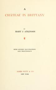 Cover of: A château in Brittany by Mary Josephine Atkinson