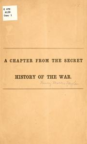 Cover of: A chapter from the secret history of the war. by Henry M. Naglee