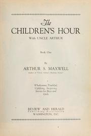 Cover of: The children's hour with Uncle Arthur.