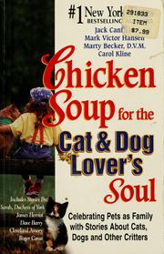 Cover of: Chicken soup for the cat & dog lover's soul: celebrating pets as family with stories about cats, dogs, and other critters