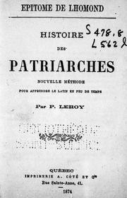 Cover of: Histoire des patriarches: nouvelle méthode pour apprendre le latin en peu de temps