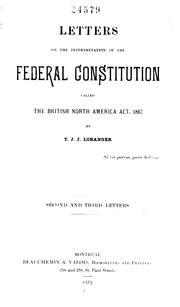 Cover of: Letters on the interpretation of the federal constitution: called the British North America Act, 1867