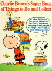 Cover of: Charlie Brown's super book of things to do and collect: based on the Charles M. Schulz characters.