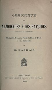 Cover of: Chronique des Almohades & des Hafçides, attribuée a Zerkechi, traduction française d'après l'édition de Tunis et trois manuscrits