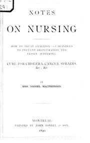 Cover of: Notes on nursing: how to treat smallpox -guaranteed to prevent disfiguration and lessen suffering : cure for cholera, cancer, sprains, &c., &c.