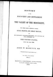 Cover of: History of the discovery and settlement of the valley of the Mississippi: by the three great European powers, Spain, France, and Great Britain, and the subsequent occupation, settlement, and extension of civil government by the United States, until the year 1846