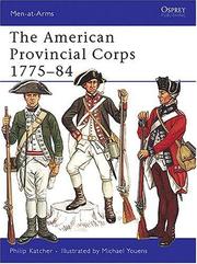 Cover of: The American Provincial Corps 1775-1784 by Philip R. N. Katcher