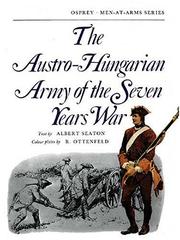 Cover of: The Astro-Hungarian Army of the Seven Years War by Albert Seaton