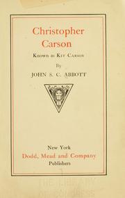 Cover of: Christopher Carson, known as Kit Carson by John S. C. Abbott