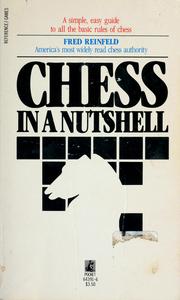 Cover of: Chess in a nutshell by Reinfeld, Fred