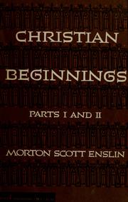 Cover of: Christian beginnings: parts I and II.