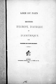 Cover of: Loin du pays, souvenirs d'Europe, d'Afrique, et d'Amérique by Narcisse Henri Edouard Faucher de Saint-Maurice