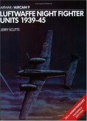 Cover of: Luftwaffe night fighter units, 1939-45 by Jerry Scutts