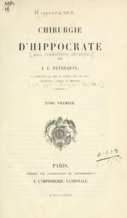 Cover of: Chirurgie d'Hippocrate par J.E. Petrequin. by Hippocrates, Hippocrates