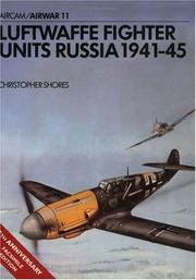 Luftwaffe fighter units by Christopher F. Shores